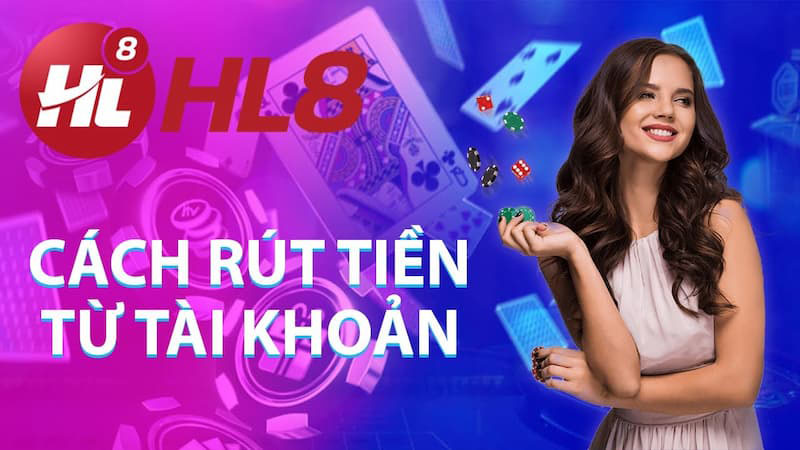 cách rút tiền trên hl8