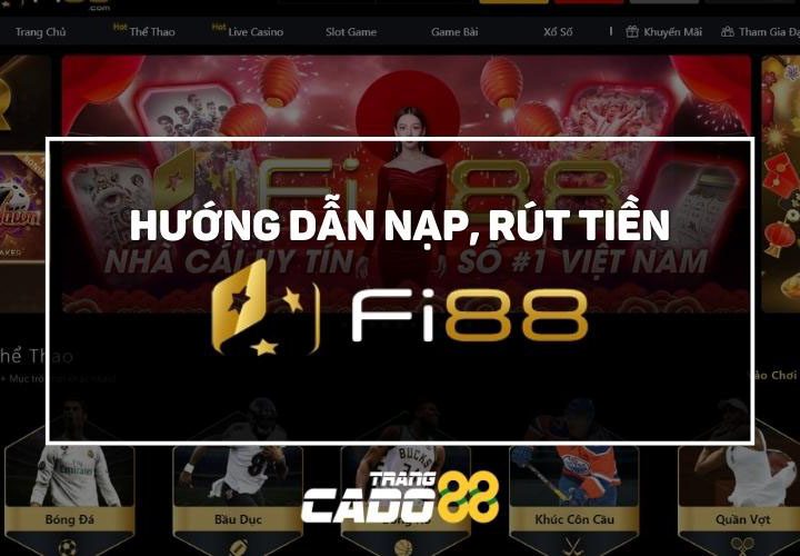 cách nạp rút tiền khi chơi tại fi88