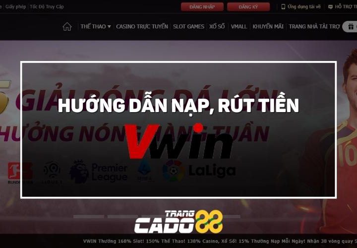 cách nạp rút tiền nhà cái vwin