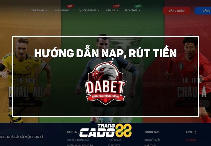 hướng dẫn nạp rút tiền tại dabet